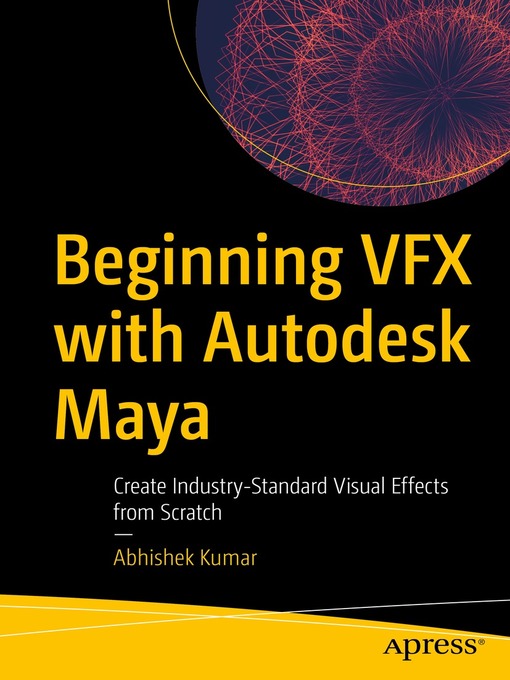 Title details for Beginning VFX with Autodesk Maya by Abhishek Kumar - Available